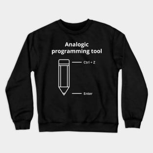 The ultimate analogic programming tool Crewneck Sweatshirt